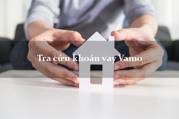 Tra cứu khoản vay Vamo